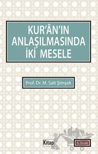 Kur’an’ın Anlaşılmasında İki Mesele – M. Sait Şimşek – Kitap Dünyası Yayınları kitap kapağı
