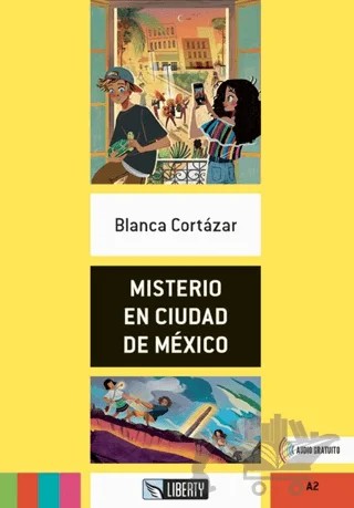 Misterio En Ciudad De México (Lecturas Liberty) A2 – Blanca Cortazar – Liberty kitap kapağı