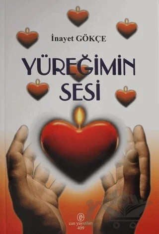 Yüreğimin Sesi – İnayet Gökçe – Can Yayınları (Ali Adil Atalay) kitap kapağı