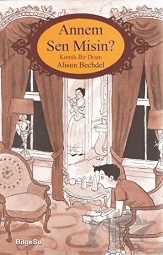 Annem Sen Misin? – Alison Bechdel – BilgeSu Yayıncılık kitap kapağı