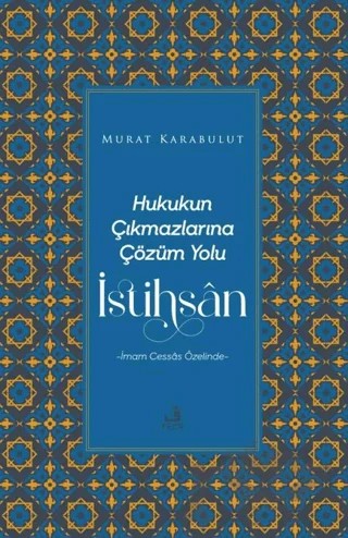 Hukukun Çıkmazlarına Çözüm Yolu İstihsan – Murat Karabulut – Fecr Yayınları kitap kapağı