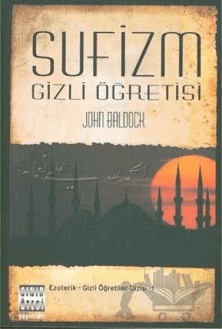 Sufizm Gizli Öğretisi – John Baldock – Sınır Ötesi Yayınları kitap kapağı