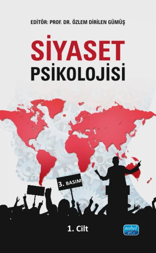 Siyaset Psikolojisi - 1. Cilt – Ahmet Çoymak, Binnur Özkeçeci Taner, Cengiz Erişen, Elif Erişen, Elif Sandal Önal, Evanthia Lyons, Irmak Olcaysoy Ökten, Mirona Gheorghiu, Nagihan Taşdemir, Nebi Sümer, Nevin Solak, Onurcan Yılmaz, Özden Melis Uluğ, Özlem Dirilen Gümüş, Reşit Kışlıoğlu, S. Adil Sarıbay, Serkan Pakhuylu, Ulrike Niens – Nobel Akademik Yayıncılık kitap kapağı