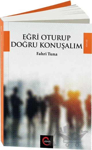 Eğri Oturup Doğru Konuşalım – Fahri Tuna – Cümle Yayınları kitap kapağı