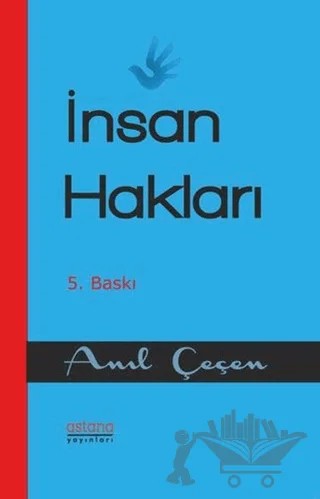 İnsan Hakları – Anıl Çeçen – Astana Yayınları kitap kapağı