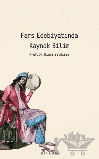 Fars Edebiyatında Kaynak Bilim – Nimet Yıldırım – Pinhan Yayıncılık kitap kapağı