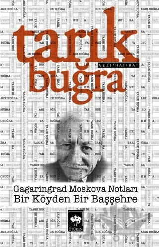 Gagaringrad Moskova Notları - Bir Köyden Bir Başşehre – Tarık Buğra – Ötüken Neşriyat kitap kapağı