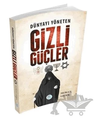 Dünyayı Yöneten Gizli Güçler – Nurgül Gedük – Maviçatı Yayınları kitap kapağı