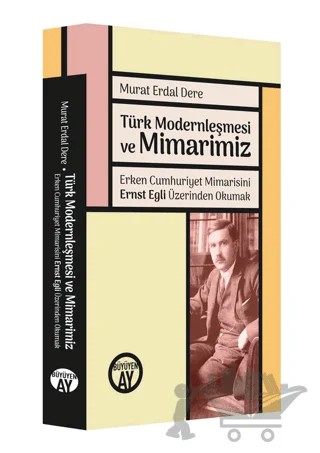 Türk Modernleşmesi ve Mimarimiz – Murat Erdal Dere – Büyüyen Ay Yayınları kitap kapağı