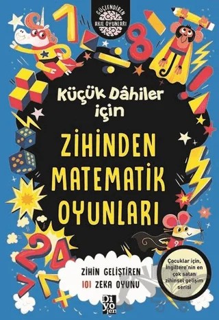 Küçük Dahiler İçin Zihinden Matematik Oyunları – Gareth Moore – Diyojen Yayıncılık kitap kapağı