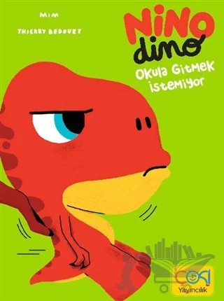 Nino Dimo - Okula Gitmek İstemiyor – Thierry Bedouet – Çoki Yayınları kitap kapağı
