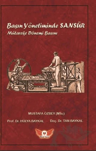 Basın Yönetiminde Sansür – Hülya Baykal, Mustafa Özbey, Tan Baykal – Minel Yayın kitap kapağı