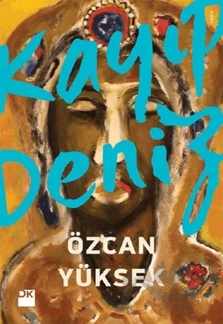 Kayıp Deniz – Özcan Yüksek – Doğan Kitap kitap kapağı