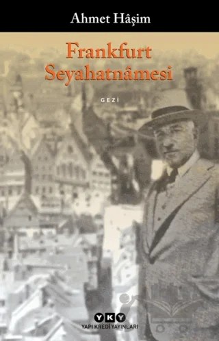 Frankfurt Seyahatnamesi – Ahmet Hâşim – Yapı Kredi Yayınları kitap kapağı