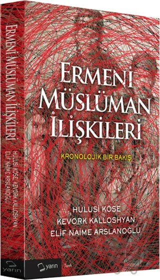 Ermeni Müslüman İlişkileri – Elif Naime Arslanoğlu, Hulusi Köse, Kevork Kalloshyan – Yarın Yayınları kitap kapağı