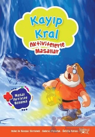 Kayıp Kral - Aktivitelerle Masallar – Hatice Nurbanu Karaca – Koloni Çocuk kitap kapağı