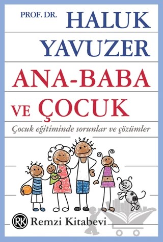 Ana - Baba ve Çocuk – Haluk Yavuzer – Remzi Kitabevi kitap kapağı