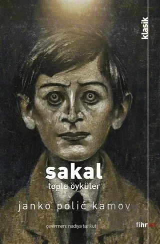 Sakal: Toplu Öyküler – Janko Polic Kamov – Fihrist Kitap kitap kapağı