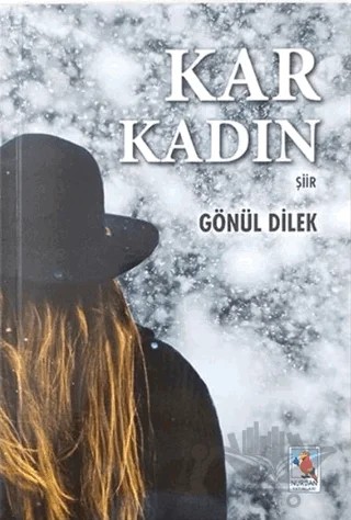 Kar Kadın – Gönül Dilek – Nurdan Yayınları kitap kapağı