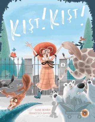Kışt! Kışt! – Susie Bower – Koala Kitap kitap kapağı