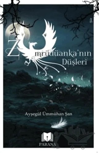 Zümrüdüanka’nın Düşleri – Ayşeğül Ümmühan Şan – Parana Yayınları kitap kapağı
