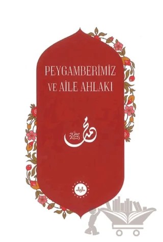 Peygamberimiz ve Aile Ahlakı – Kolektif – Diyanet İşleri Başkanlığı kitap kapağı