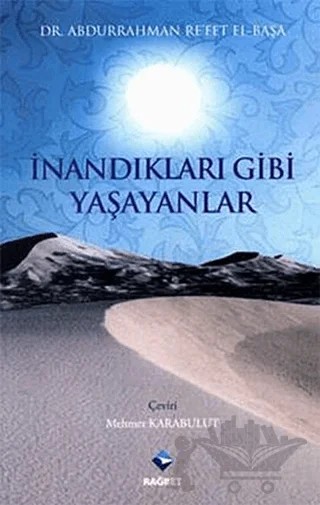 İnandıkları Gibi Yaşayanlar – Abdurrahman Re’fet El Başa – Rağbet Yayınları kitap kapağı