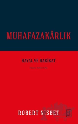 Muhafazakarlık – Robert Nisbet – Ketebe Yayınları kitap kapağı