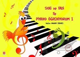 Soli ve Fadi ile Piyano Öğreniyorum - 1 – Hatice Onuray Eğilmez – Ekin Basım Yayın kitap kapağı