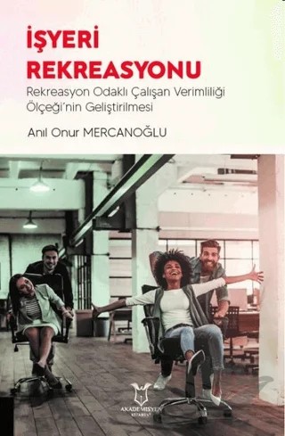 İşyeri Rekreasyonu – Anıl Onur Mercanoğlu – Akademisyen Kitabevi kitap kapağı