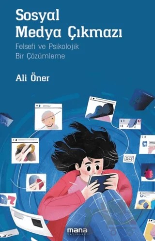 Sosyal Medya Çıkmazı – Ali Öner – Mana Yayınları kitap kapağı