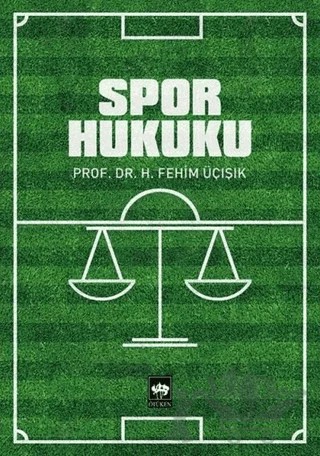 Spor Hukuku – H. Fehim Üçışık – Ötüken Neşriyat kitap kapağı