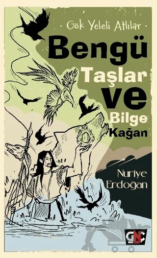 Gök Yeleli Atlılar - Bengü Taşlar ve Bilge Kağan – Nuriye Erdoğan – Genç Nesil kitap kapağı