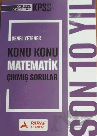 KPSS Ön Lisans Ortaöğretim Genel Yetenek Konu Konu Matematik Çıkmış Sorular Son 10 Yıl – Kolektif – Paraf Akademi kitap kapağı