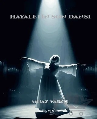 Hayaletin Son Dansı – Muaz Varol – Liman Yayınevi kitap kapağı