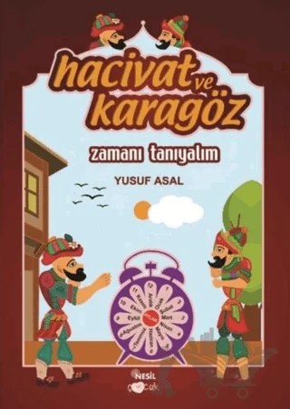 Hacivat ve Karagöz - Zamanı Tanıyalım – Yusuf Asal – Nesil Çocuk Yayınları kitap kapağı