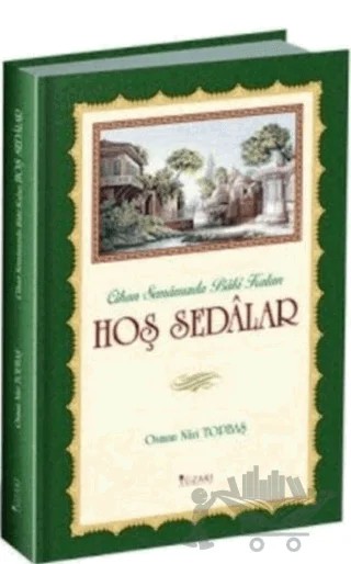 Hoş Sedalar – Osman Nuri Topbaş – Yüzakı Yayıncılık kitap kapağı