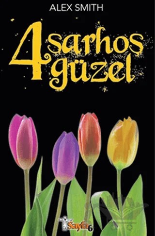 4 Sarhoş Güzel – Alex Smith – Sayfa6 Yayınları kitap kapağı