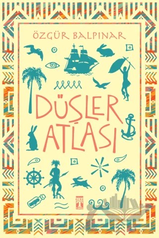 Düşler Atlası – Özgür Balpınar – Genç Timaş kitap kapağı