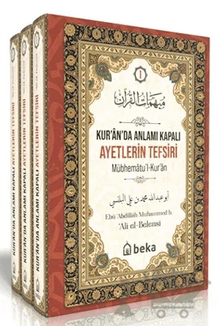 Kur'an'da Anlamı Kapalı Ayetlerin Tefsiri (3 Cilt Takım) – Ali el-Belensi – Beka Yayınları kitap kapağı