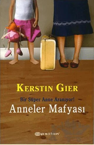 Anneler Mafyası – Kerstin Gier – Epsilon Yayınevi kitap kapağı