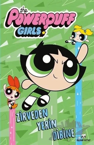Zirveden Yerin Dibine - The Powerpuff Girls – Kolektif – Rakun Kitap kitap kapağı