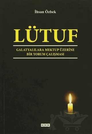 Lütuf - Galatyalılara Mektup Üzerine Bir Yorum Çalışması – İhsan Özbek – GDK Yayınları kitap kapağı