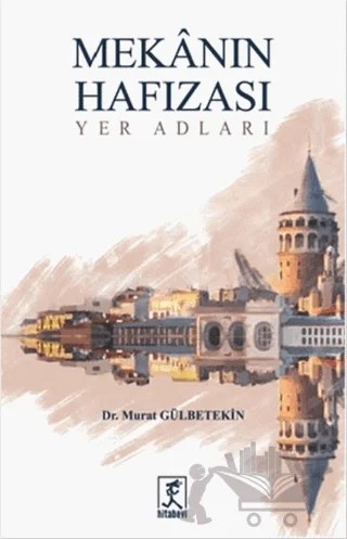 Mekanın Hafızası – Murat Gülbetekin – Hitabevi Yayınları kitap kapağı