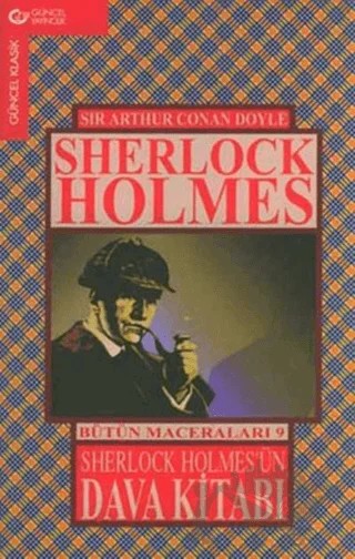 Sherlock Holmes’ün Dava Kitabı Sherlock Holmes Bütün Maceraları 9 – Sir Arthur Conan Doyle – Güncel Yayıncılık kitap kapağı