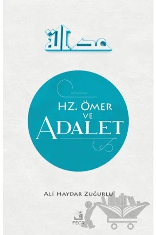 Hz. Ömer ve Adalet – Ali Haydar Zuğurlu – Fecr Yayınları kitap kapağı