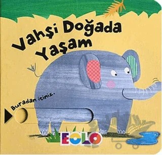 Vahşi Doğada Yaşam – Rachael Elliot – Eolo Yayıncılık kitap kapağı
