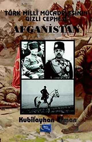Türk Milli Mücadelesinin Gizli Cephesi Afganistan – Kubilayhan Erman – Gece Kitaplığı kitap kapağı
