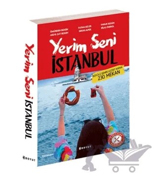 Yerim Seni İstanbul – Aslı Göksun Şat Sezgin, Bilal Özerol, Fatma Ece Er, Ömürden Sezgin, Varlık Sezgin – Boyut Yayın Grubu kitap kapağı