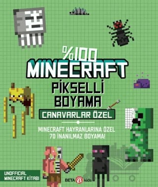 %100 Minecraft Pikselli Boyama - Canavarlar Özel – Kolektif – Beta Kids kitap kapağı